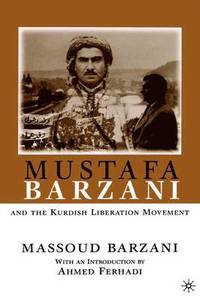 bokomslag Mustafa Barzani and the Kurdish Liberation Movement