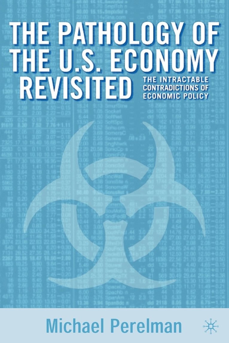 The Pathology of the U.S. Economy Revisited 1