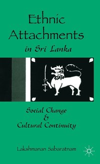 bokomslag Ethnic Attachments Sri Lanka