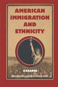 bokomslag American Immigration and Ethnicity
