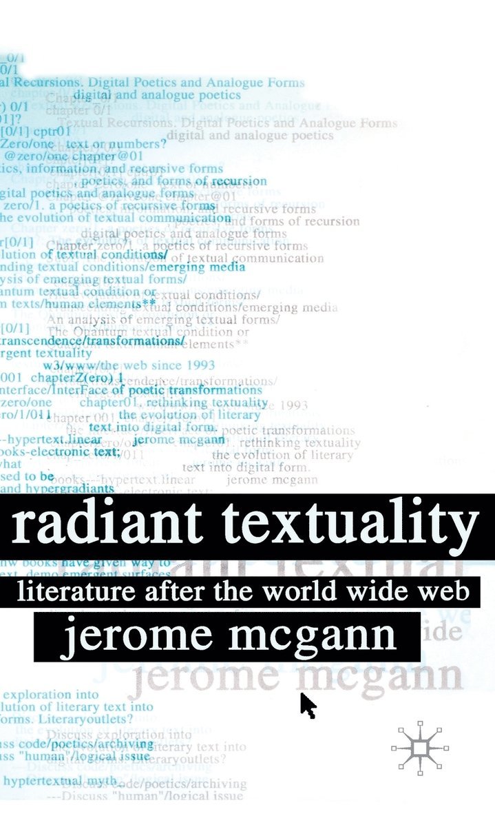 J. McGann - Radiant Textuality, Inbunden