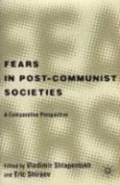 bokomslag Fears in Post-Communist Societies: A Comparative Perspective