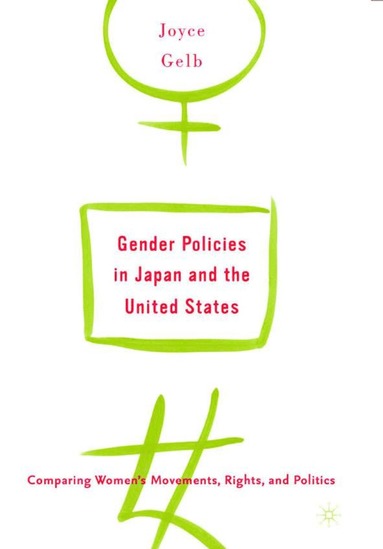 bokomslag Gender Policies in Japan and the United States: Comparing Women's Movements, Rights and Politics