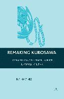 bokomslag Remaking Kurosawa