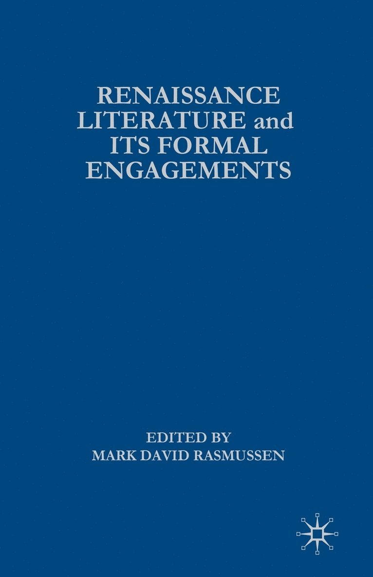 Renaissance Literature and its Formal Engagements 1