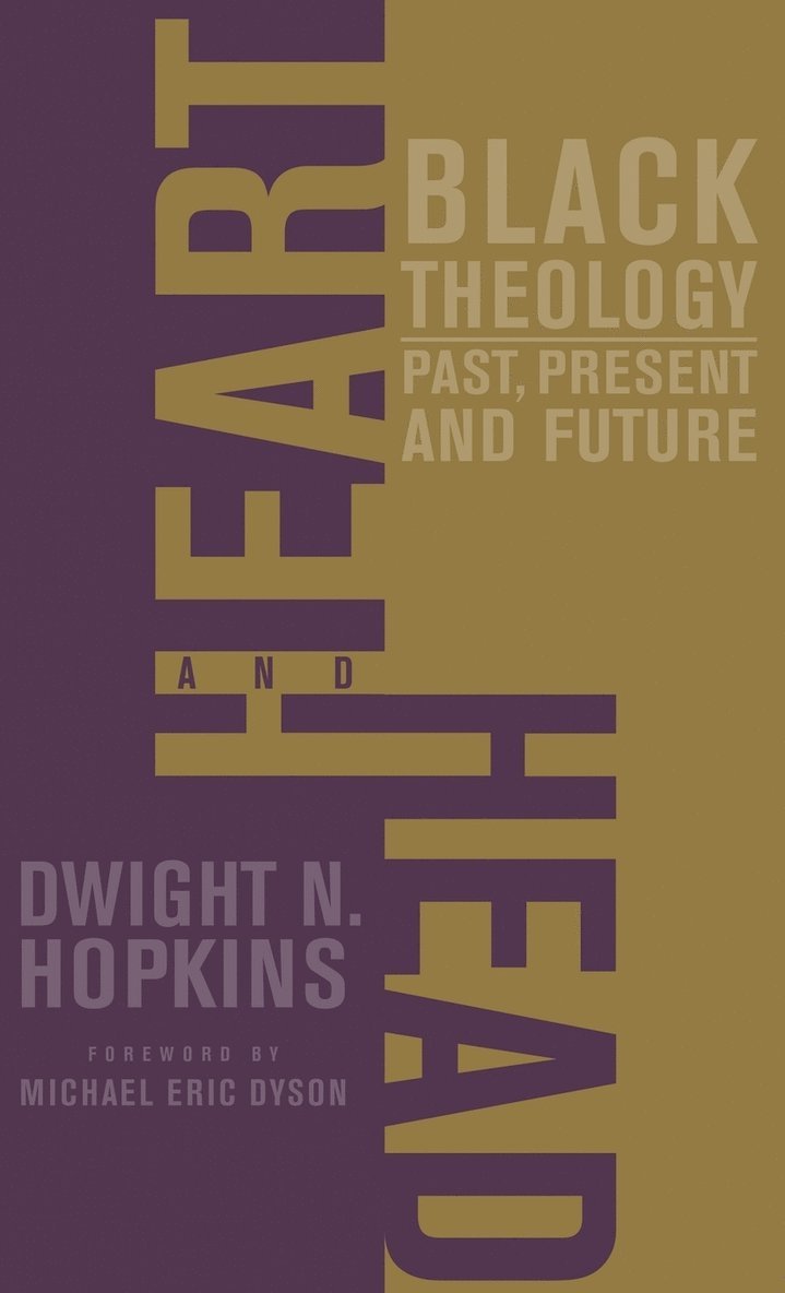D. Hopkins, Dwight N. Hopkins - Heart and Head, Inbunden