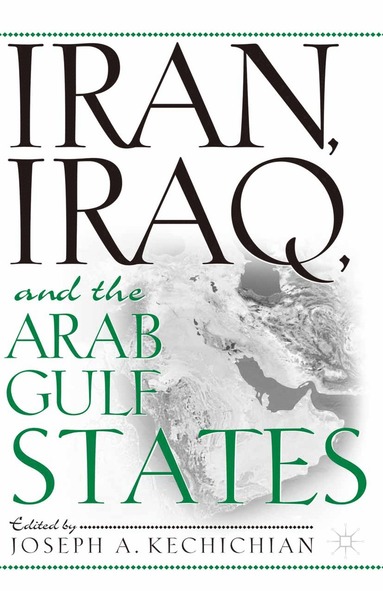 bokomslag Iran, Iraq and the Arab Gulf States