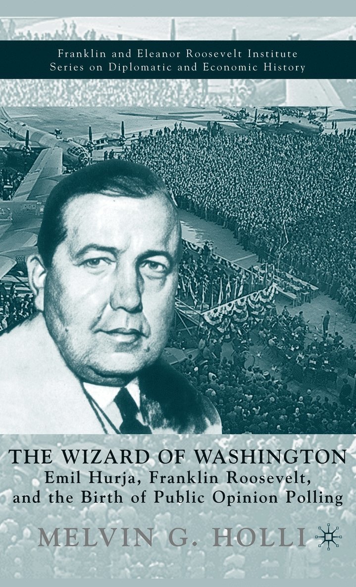 M. Holli, Melvin G. Holli - Wizard of Washington, Inbunden