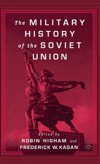 bokomslag The Military History of the Soviet Union