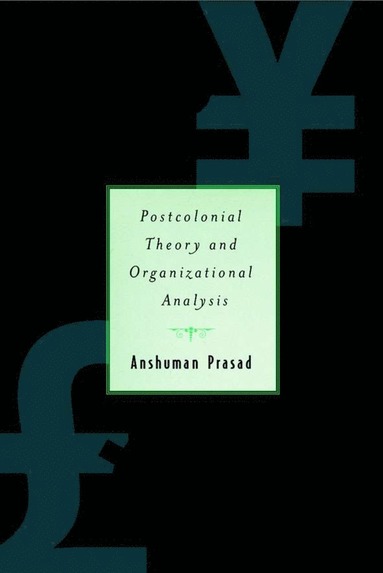 bokomslag Postcolonial Theory and Organizational Analysis: A Critical Engagement