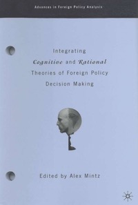 bokomslag Integrating Cognitive and Rational Theories of Foreign Policy Decision Making