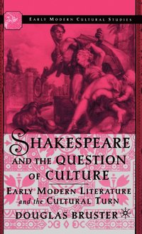 bokomslag Shakespeare and the Question of Culture