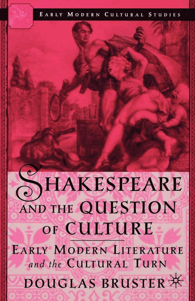 Shakespeare and the Question of Culture 1