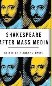 bokomslag Shakespeare After Mass Media