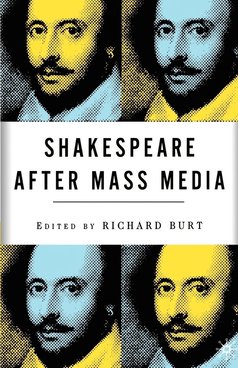 Shakespeare After Mass Media 1