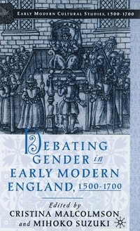 bokomslag Debating Gender in Early Modern England, 15001700