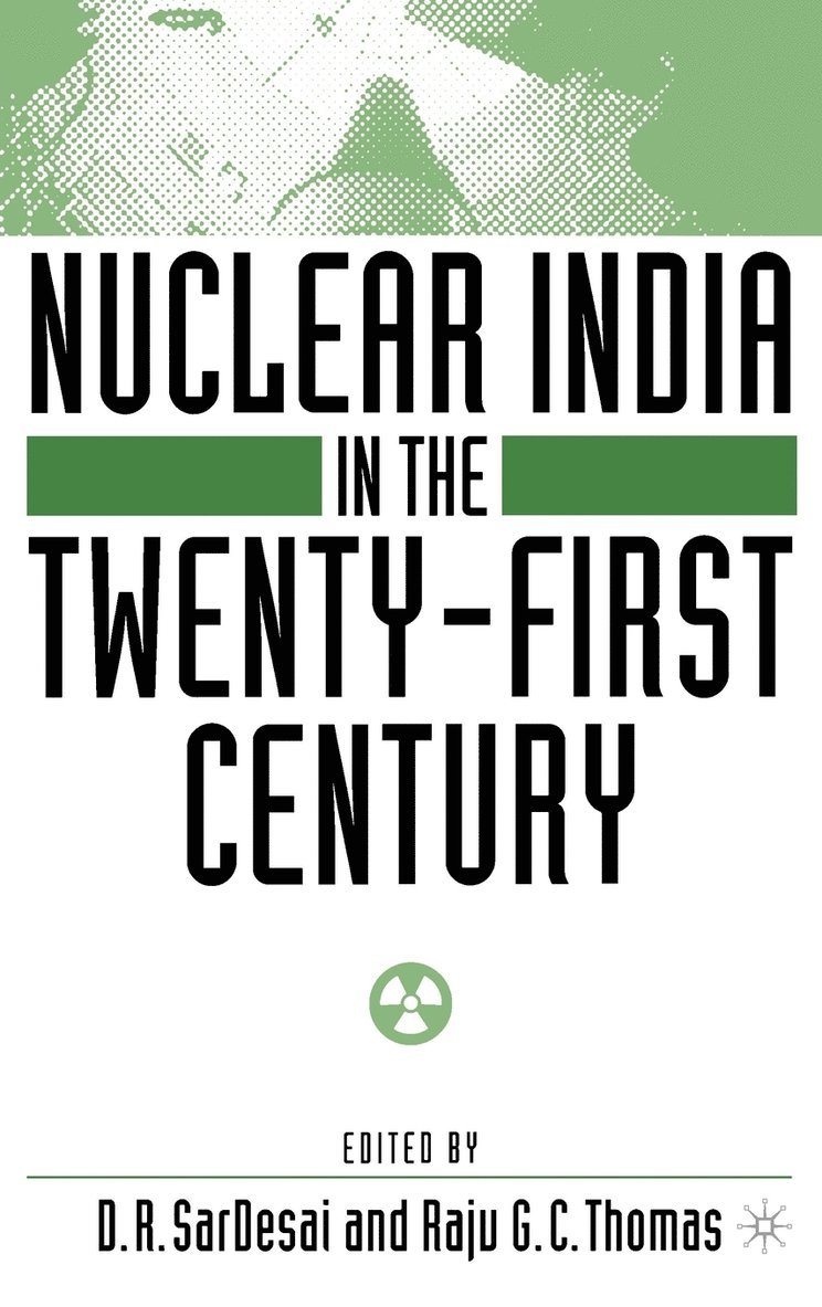 Nuclear India in the Twenty-First Century 1