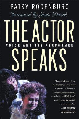 Patsy Rodenburg - The Actor Speaks: Voice and the Performer, Häftad