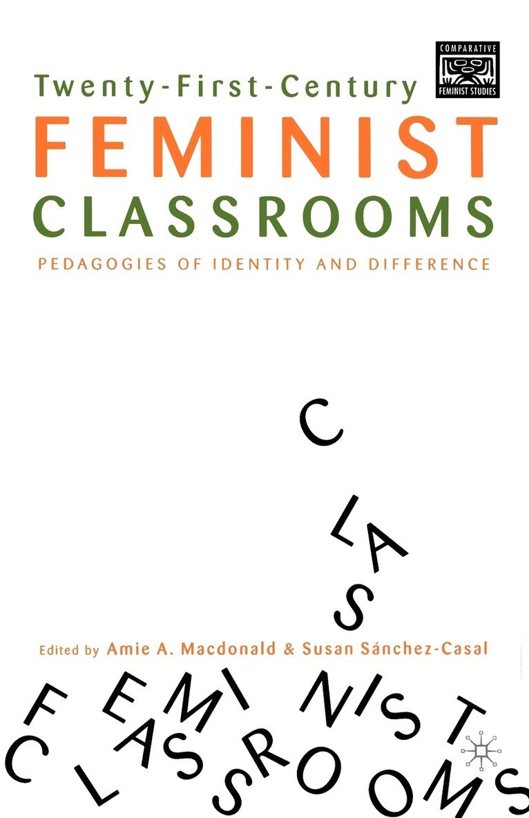 Twenty-First-Century Feminist Classrooms 1