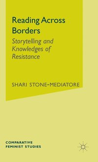 bokomslag Reading Across Borders: Storytelling and Knowledges of Resistance