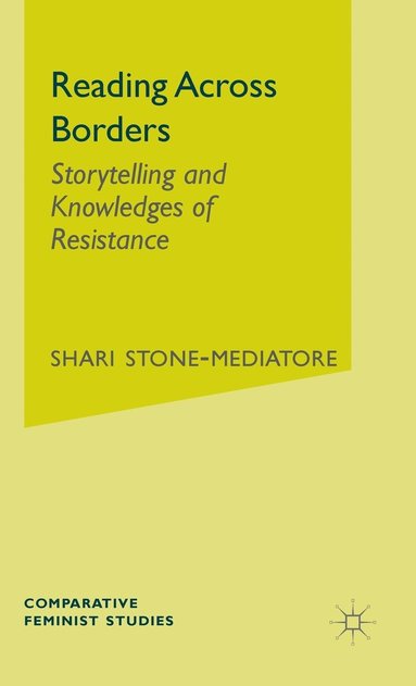 bokomslag Reading Across Borders: Storytelling and Knowledges of Resistance