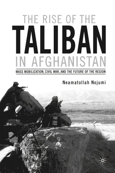 bokomslag The Rise of the Taliban in Afghanistan