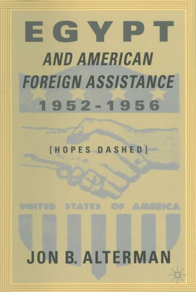 bokomslag Egypt and American Foreign Assistance 1952-1956