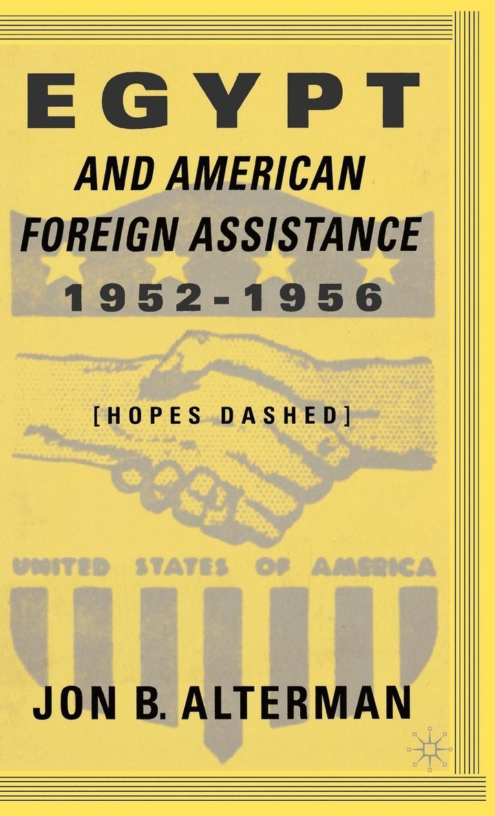 Egypt and American Foreign Assistance 19521956 1