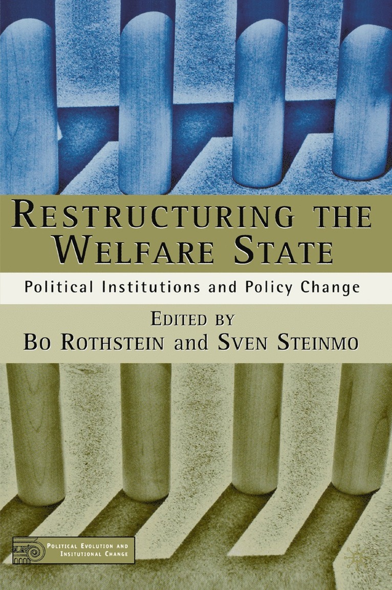 B. Rothstein, S. Steinmo, Bo Rothstein, Sven Steimo - Restructuring The Welfare State, Häftad