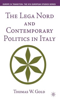 bokomslag Lega Nord And Contemporary Politics In Italy