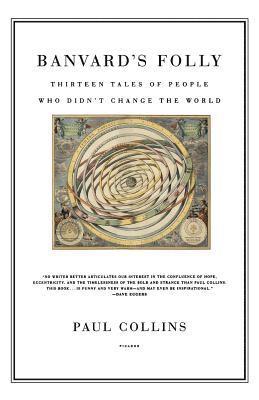Paul Collins - Banvard's Folly: Thirteen Tales of People Who Didn't Change the World, Häftad