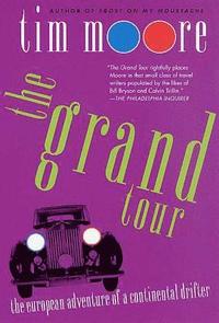 bokomslag The Grand Tour: The European Adventure of a Continental Drifter
