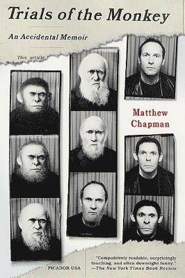 Matthew Chapman - Trials of the Monkey: An Accidental Memoir, Häftad