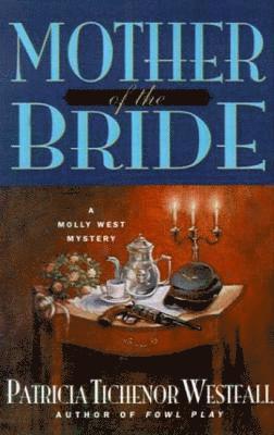 Patricia T Westfall, Patricia T. Westfall, Patricia Tichenor Westfall - Mother of the Bride, Häftad