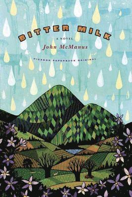John McManus, John C. Mcmanus - Bitter Milk, Häftad