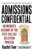bokomslag Admissions Confidential: An Insider's Account of the Elite College Selection Process