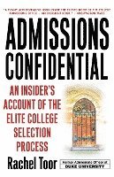 Admissions Confidential: An Insider's Account of the Elite College Selection Process 1