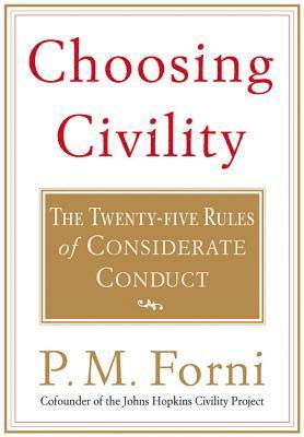 P. M. Forni - Choosing Civility, Häftad