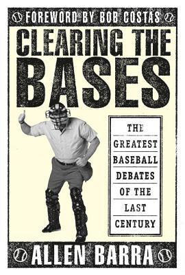 bokomslag Clearing the Bases: The Greatest Baseball Debates of the Last Century