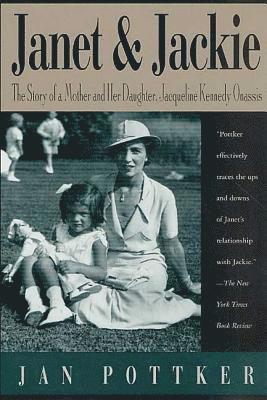 Janet and Jackie: The Story of a Mother and Her Daughter, Jacqueline Kennedy Onassis 1