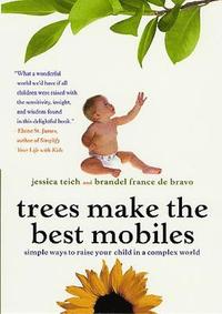 bokomslag Trees Make the Best Mobiles
