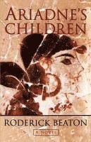 Roderick Beaton - Ariadne's Children, Häftad