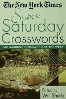 bokomslag The New York Times Super Saturday Crosswords: The Hardest Crossword of the Week