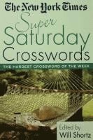 New York Times, Will Shortz - The New York Times Super Saturday Crosswords: The Hardest Crossword of the Week, Häftad