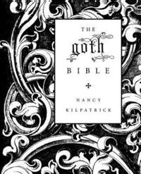 bokomslag The Goth Bible: A Compendium for the Darkly Inclined