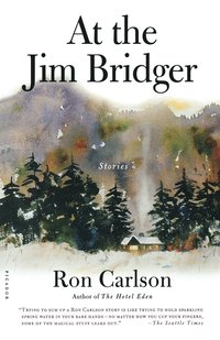 bokomslag At the Jim Bridger: Stories