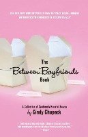 Cindy Chupack - The Between Boyfriends Book: A Collection of Cautiously Hopeful Essays, Häftad