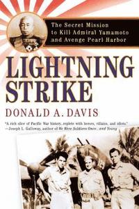 bokomslag Lightning Strike: The Secret Mission to Kill Admiral Yamamoto and Avenge Pearl Harbor