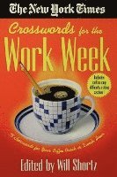 bokomslag The New York Times Crosswords for the Work Week: 75 Crosswords for Your Coffee Break or Lunch Hour