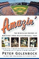 bokomslag Amazin': The Miraculous History of New York's Most Beloved Baseball Team
